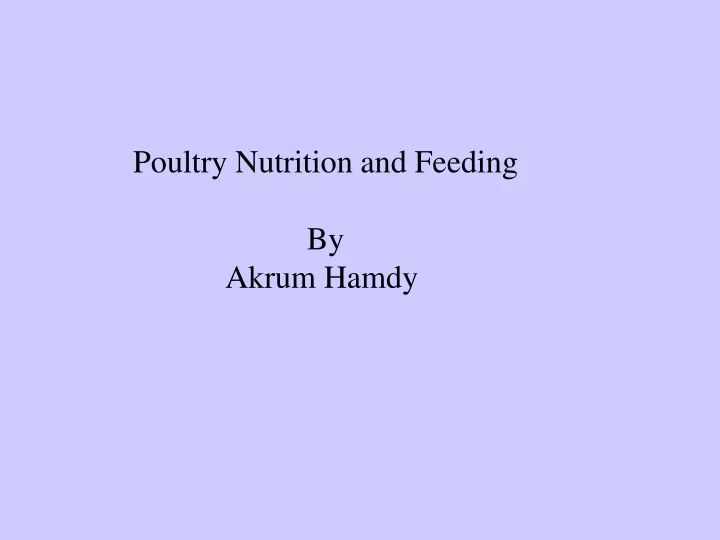 poultry nutrition and feeding by akrum hamdy