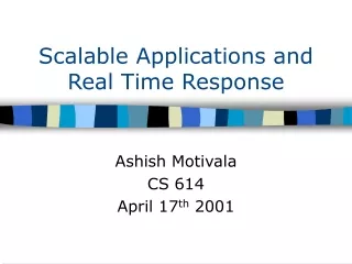 Scalable Applications and Real Time Response
