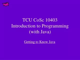 TCU CoSc 10403  Introduction to Programming (with Java)