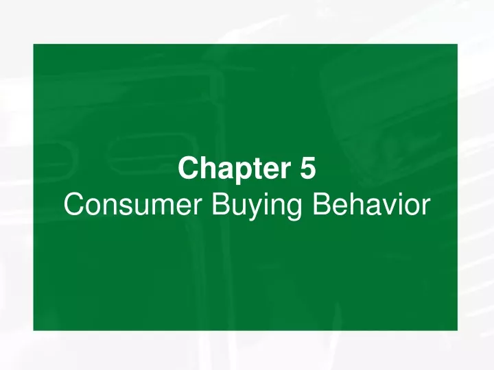 chapter 5 consumer buying behavior