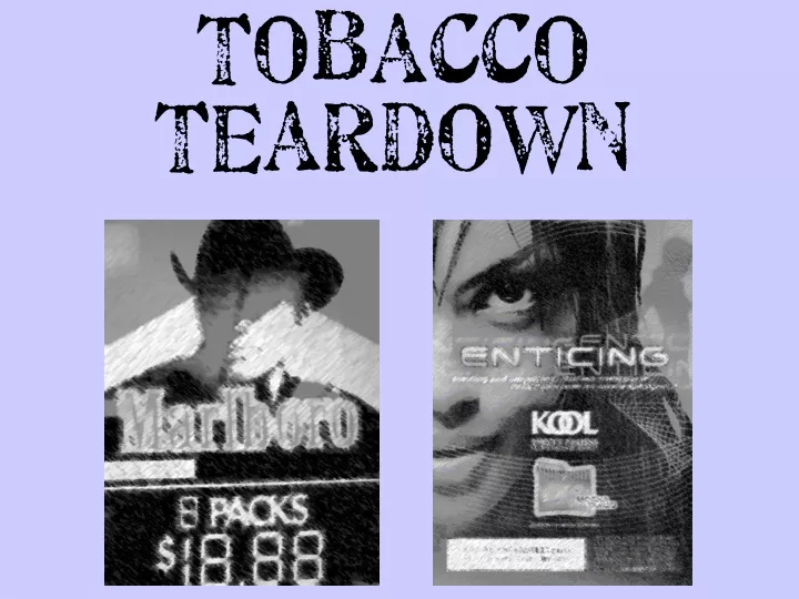 tobacco teardown