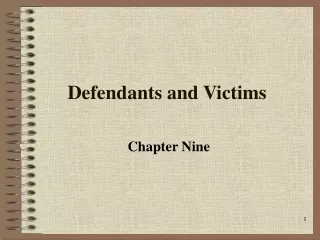 Defendants and Victims