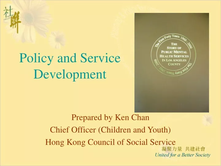 prepared by ken chan chief officer children and youth hong kong council of social service