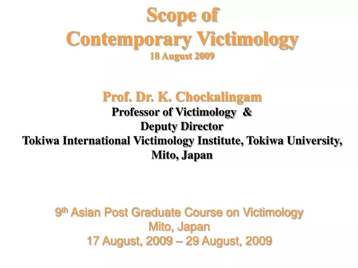 9 th asian post graduate course on victimology mito japan 17 august 2009 29 august 2009