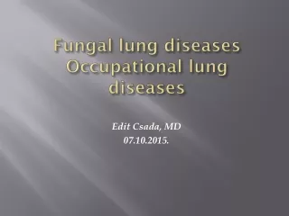 Fungal lung diseases Occupational lung diseases