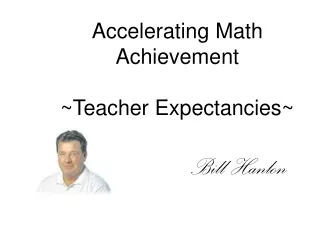 Accelerating Math Achievement ~Teacher Expectancies~