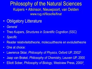 Obligatory Litterature General Theo Kuipers,  Structures in Scientific Cognition (SSC) Specific