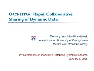 O RCHESTRA :  Rapid, Collaborative  Sharing of Dynamic Data