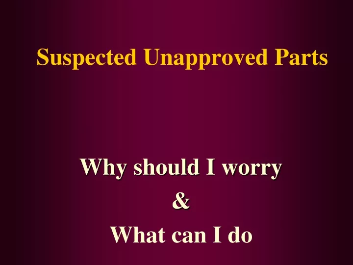 suspected unapproved parts
