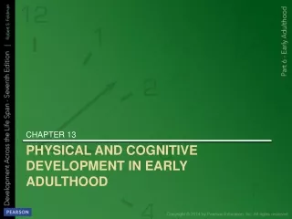 PHYSICAL AND COGNITIVE DEVELOPMENT IN EARLY ADULTHOOD