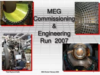 MEG  Commissioning &amp; Engineering  Run  2007