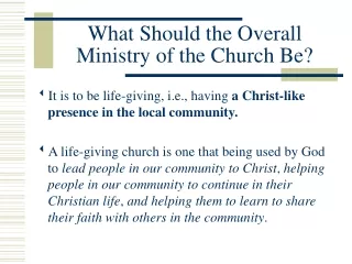 What Should the Overall Ministry of the Church Be?