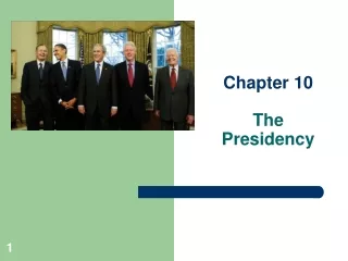 Chapter 10 The Presidency