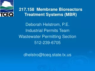 Deborah Helstrom, P.E. Industrial Permits Team Wastewater Permitting Section 512-239-6705
