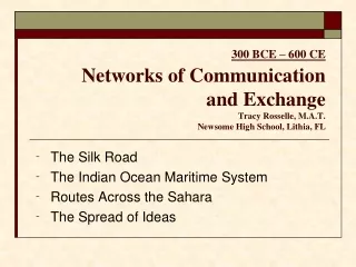 The Silk Road   The Indian Ocean Maritime System   Routes Across the Sahara