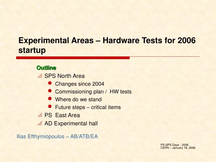 experimental areas hardware tests for 2006 startup