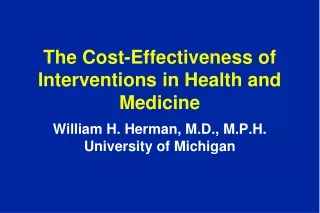 The Cost-Effectiveness of Interventions in Health and Medicine