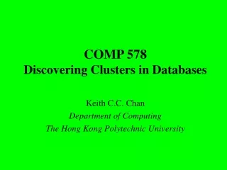 COMP  578 Discovering Clusters in Databases