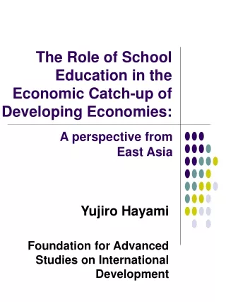 The Role of School Education in the Economic Catch-up of Developing Economies: