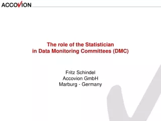 The role of the Statistician in Data Monitoring Committees (DMC)