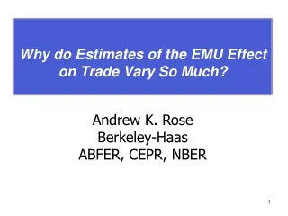 Why do Estimates of the EMU Effect on  Trade Vary So Much?