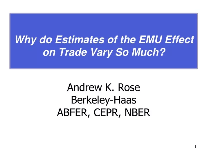 why do estimates of the emu effect on trade vary so much