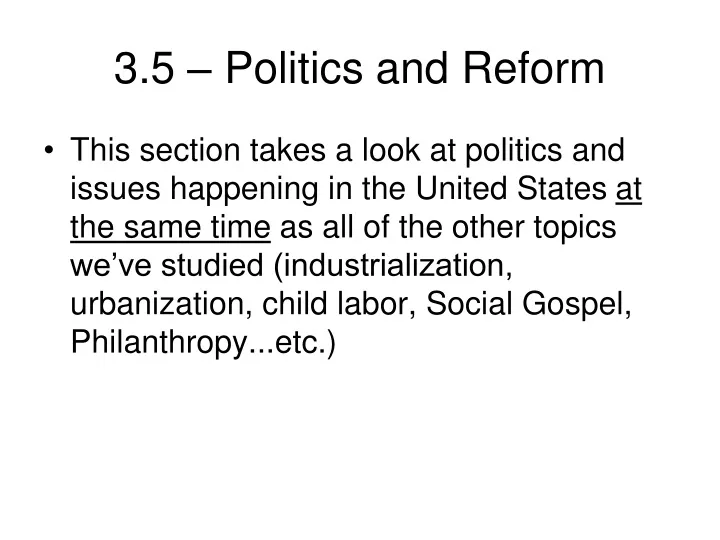 3 5 politics and reform