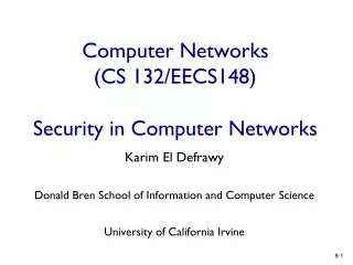Computer Networks  (CS 132/EECS148) Security in Computer Networks