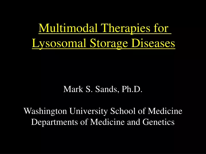 multimodal therapies for lysosomal storage