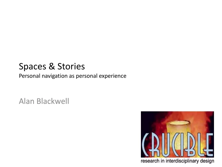 spaces stories personal navigation as personal experience
