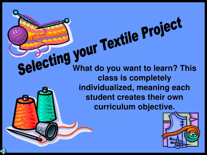 selecting your textile project