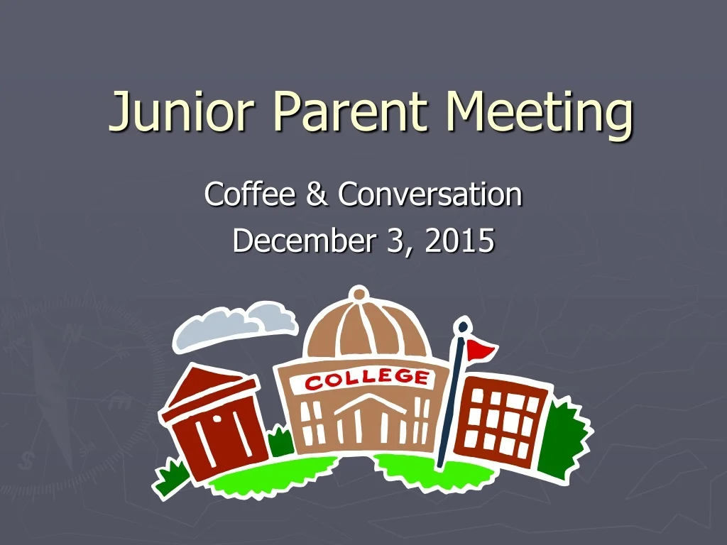 PPT - Junior Parent Meeting PowerPoint Presentation, free download - ID ...