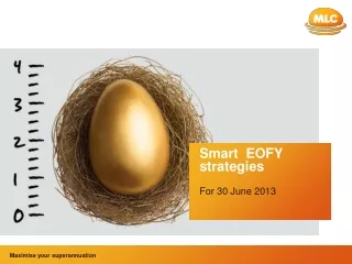 Smart  EOFY strategies For 30 June 2013