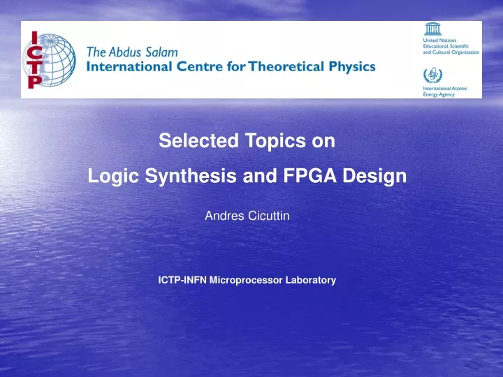 selected topics on logic synthesis and fpga design