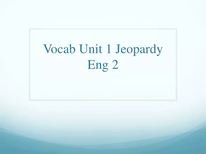 vocab unit 1 jeopardy eng 2