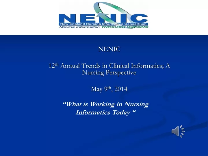 nenic 12 th annual trends in clinical informatics a nursing perspective may 9 th 2014