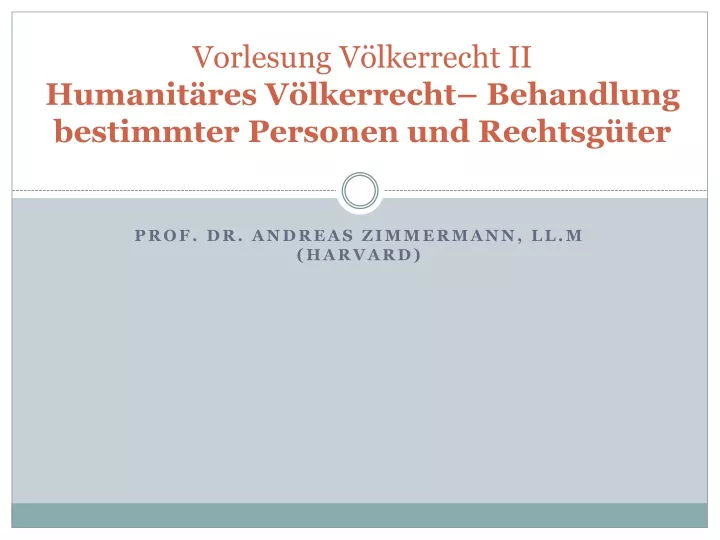 vorlesung v lkerrecht ii humanit res v lkerrecht behandlung bestimmter personen und rechtsg ter