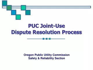 PUC Joint-Use  Dispute Resolution Process