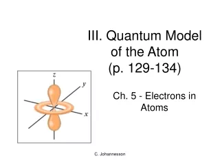 III. Quantum Model  of the Atom (p. 129-134)