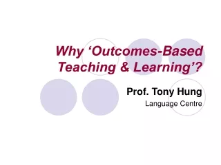 Why ‘Outcomes-Based Teaching &amp; Learning’?