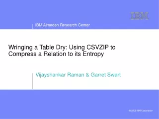 Wringing a Table Dry: Using CSVZIP to Compress a Relation to its Entropy