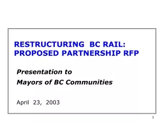 RESTRUCTURING  BC RAIL: PROPOSED PARTNERSHIP RFP