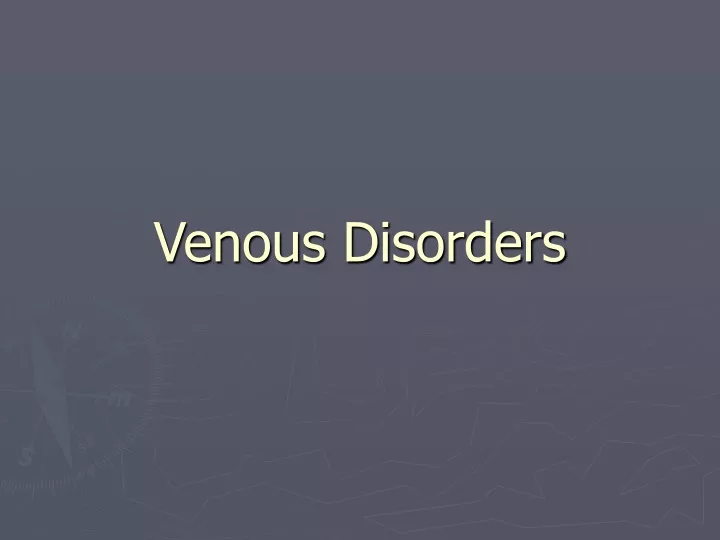 venous disorders