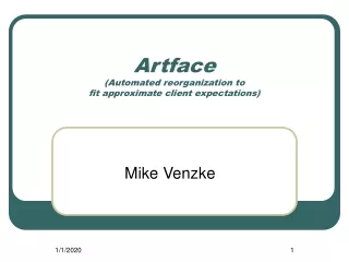 Artface (Automated reorganization to  fit approximate client expectations)