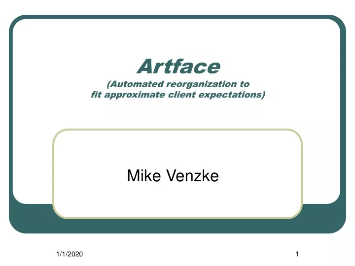 artface automated reorganization to fit approximate client expectations