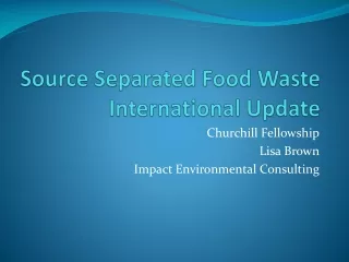Source Separated Food Waste International Update