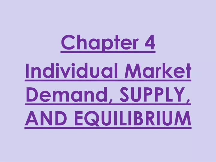 chapter 4 individual market demand supply and equilibrium