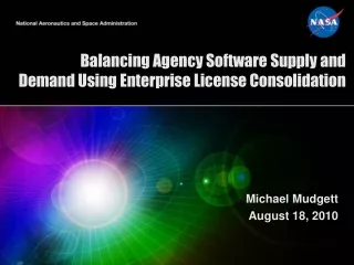 Balancing Agency Software Supply and  Demand Using Enterprise License Consolidation