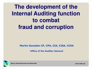 The development of the  Internal Auditing function  to combat  fraud and corruption
