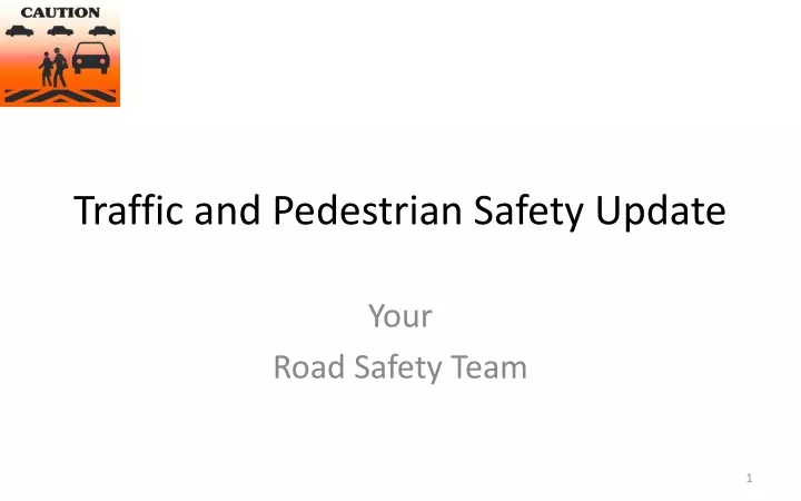 traffic and pedestrian safety update